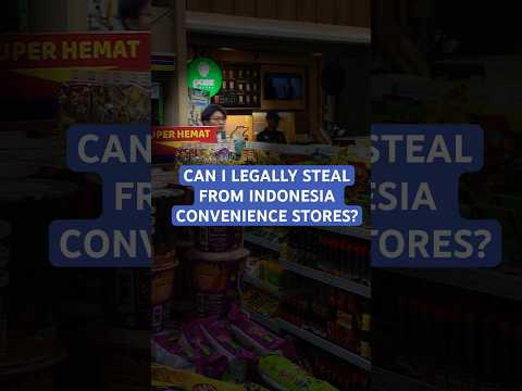 Can i legally steal from Indonesia&#039;s convenience stores?