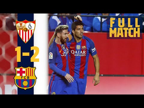 FULL MATCH: Sevilla 1 - 2 Barça (2016) MESSI &amp; SUÁREZ SEAL COMEBACK WIN!