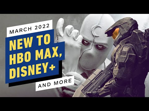 New to HBO Max, Disney+, Paramount+ &amp; More - March 2022