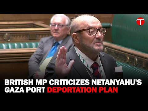 George Galloway Criticizes Netanyahu&#039;s Proposal for Palestinian Deportation via Gaza&#039;s New Port