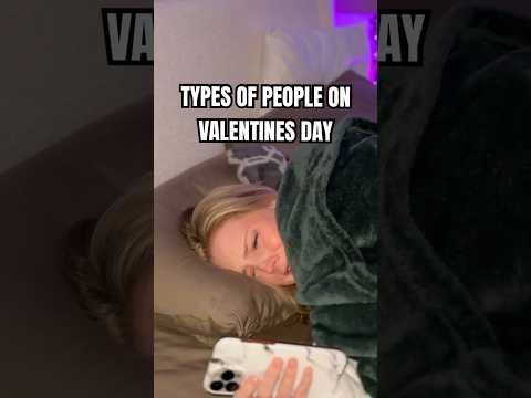 Types of People on Valentines Day 😂❤️