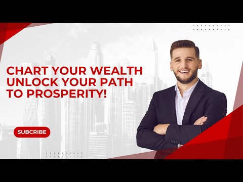 Chart Your Wealth Unlock Your Path to Prosperity!