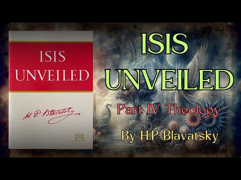 ISIS UNVEILED By H.P Blavatsky Part 4 of 5 Audiobook